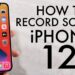 How To Screen Record On iPhone 12