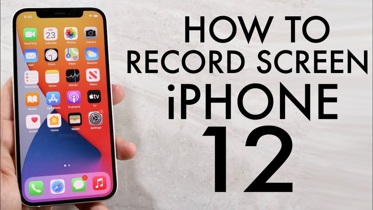 How To Screen Record On iPhone 12