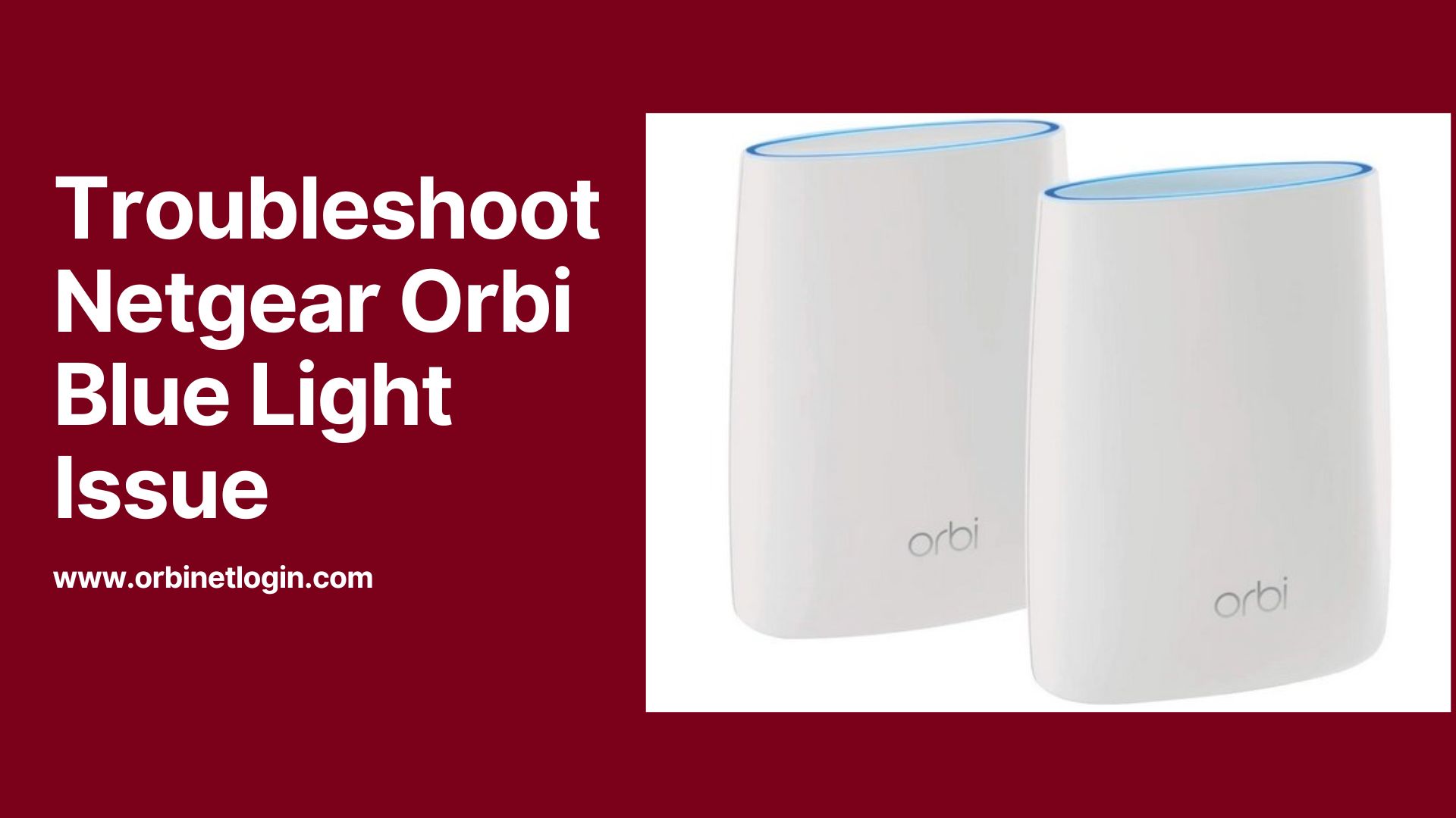 Troubleshoot Netgear Orbi Blue Light Issue