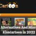 Alternatives And Mirrors of Kisscartoon