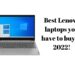 Best Lenovo laptops you have to buy in 2022!