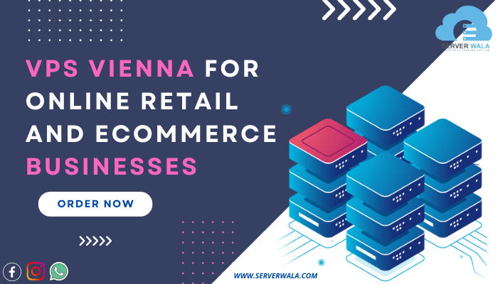 VPS Vienna for online retail and eCommerce Businesses