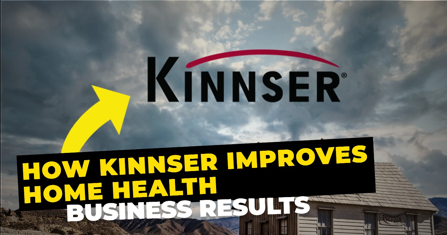 How Kinnser Improves Home Health Business Results