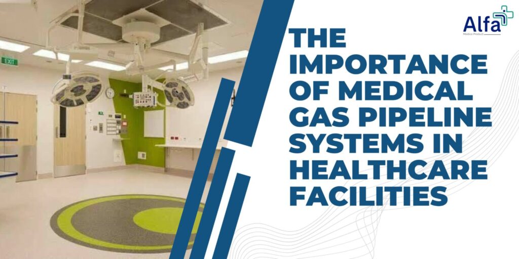 Alfa Medico’s Central Medical Gas Systems – Trusted by Top Hospitals Across India