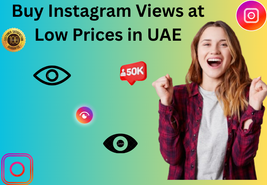 Buy Instagram Views at Low Prices in UAE