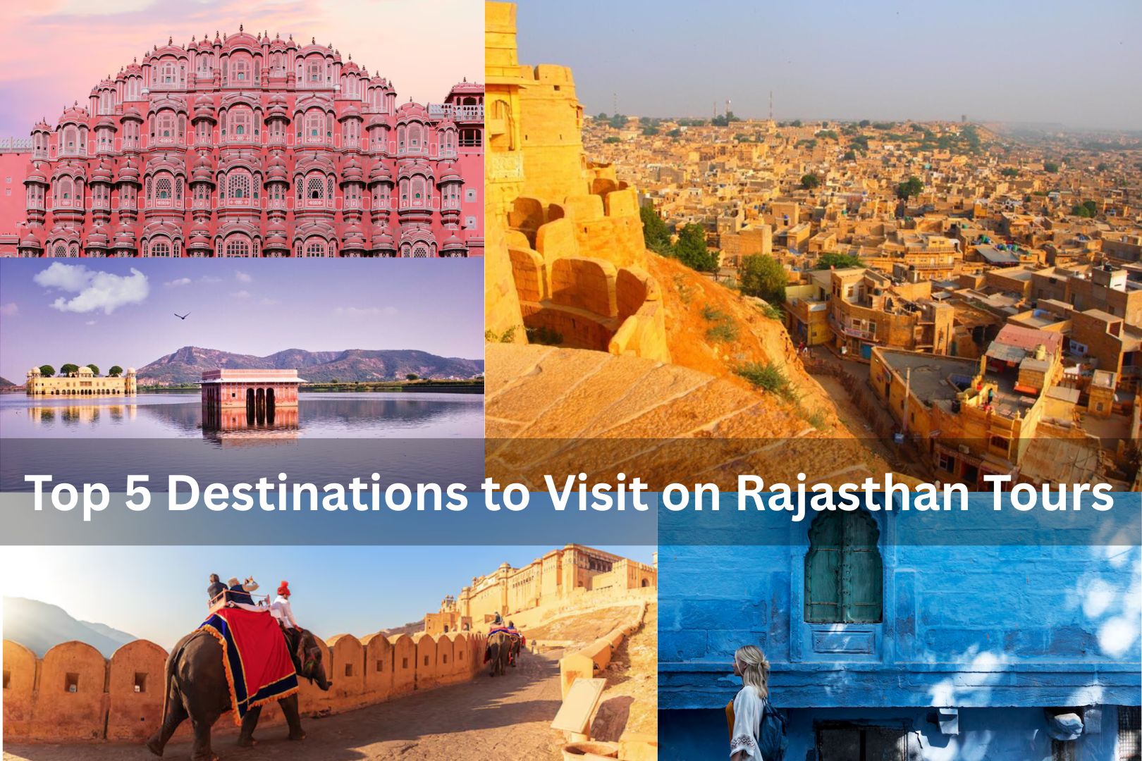 Top 5 Destinations to Visit on Rajasthan Tours