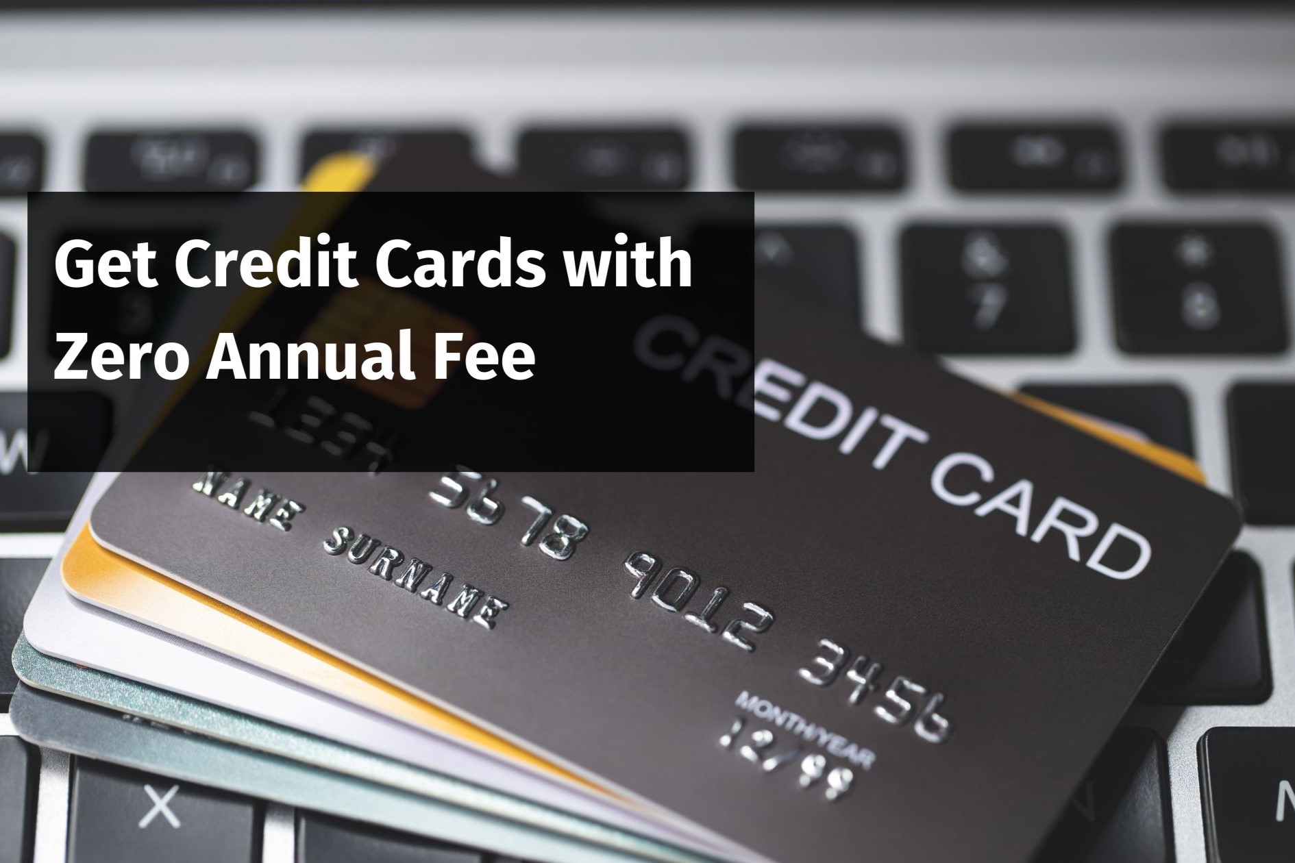 Zero-Fee Credit Cards: A Game Changer for Smart Consumers