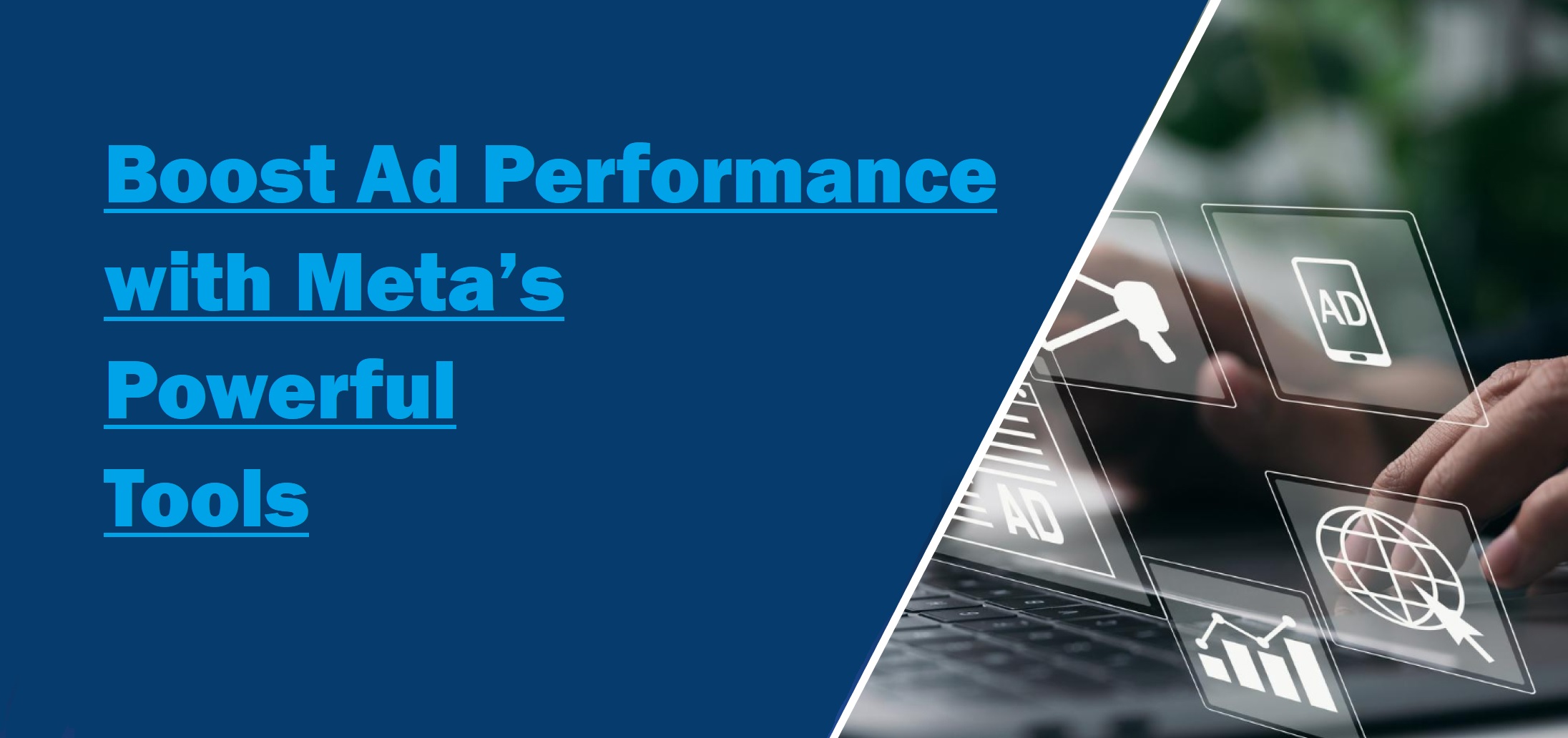 Boost Ad Performance with Metas Powerful Tools