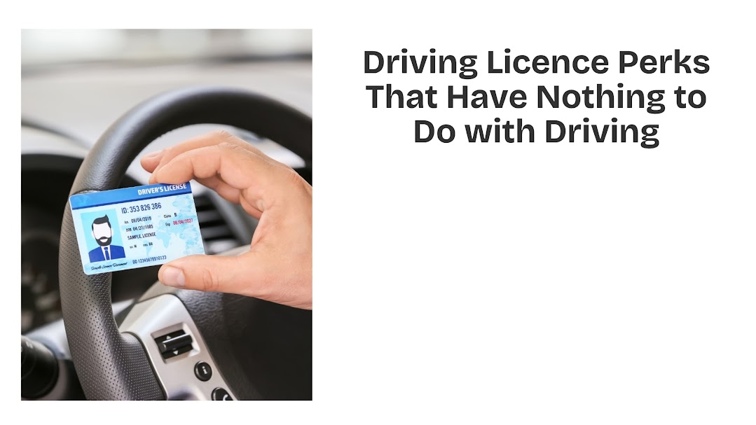 Driving Licence Perks That Have Nothing to Do with Driving