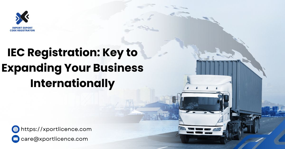 IEC Registration Key to Expanding Your Business Internationally