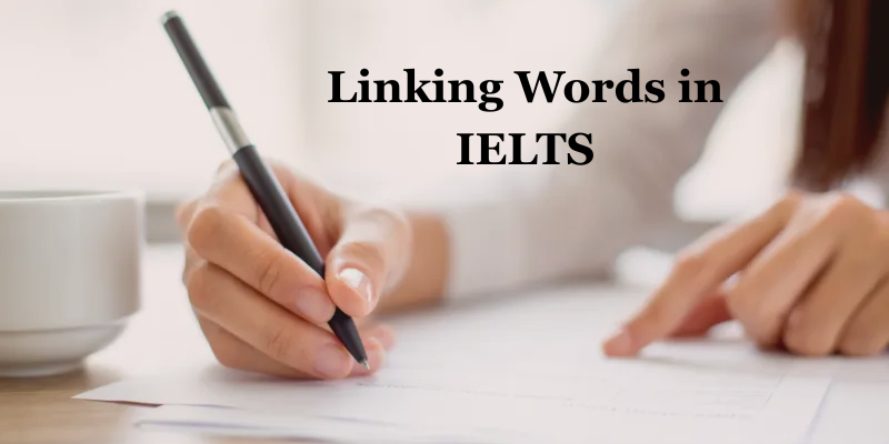 How to Use Linking Words for Better IELTS Writing