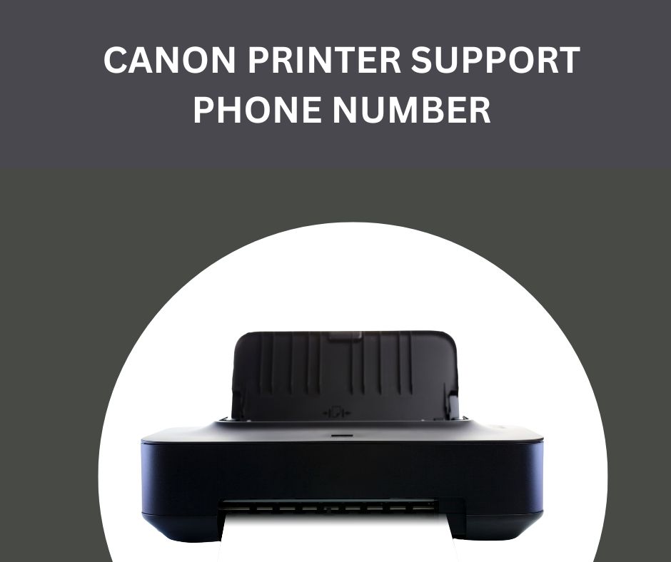 canon printer support phone number